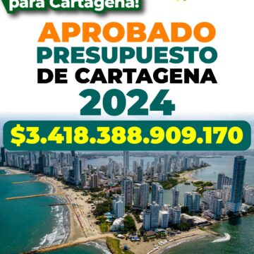 Aprobado Presupuesto de Cartagena para el 2024 en $3 billones 418.388 millones